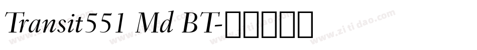 Transit551 Md BT字体转换